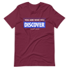 You are Who You Discover | Short-Sleeve Unisex T-Shirt