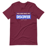 You are Who You Discover | Short-Sleeve Unisex T-Shirt