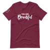 You are Beautiful | Short-Sleeve Unisex T-Shirt