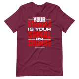 Your Struggle is Your Signal For Change | Short-Sleeve Unisex T-Shirt