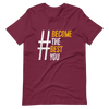 #BecomeTheBestYou | Short-Sleeve Unisex T-Shirt