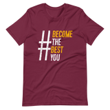 #BecomeTheBestYou | Short-Sleeve Unisex T-Shirt