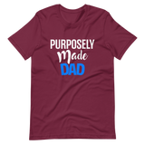 Purposely Made Dad | Short-Sleeve Unisex T-Shirt