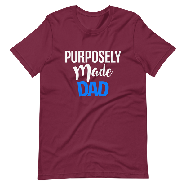 Purposely Made Dad | Short-Sleeve Unisex T-Shirt