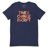 Time to Change The Script | Short-Sleeve Unisex T-Shirt