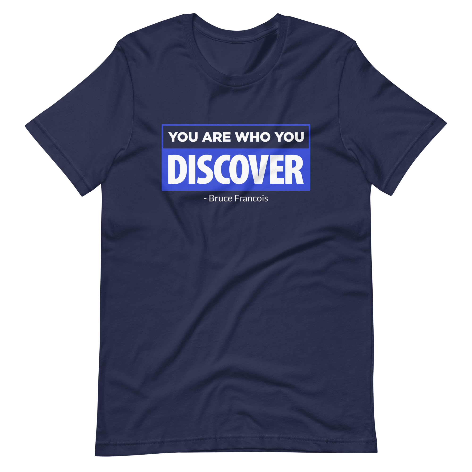 You are Who You Discover | Short-Sleeve Unisex T-Shirt