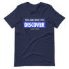 You are Who You Discover | Short-Sleeve Unisex T-Shirt