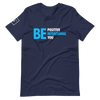 Be Positive, Be Intentional, Be You | Short-Sleeve Unisex T-Shirt