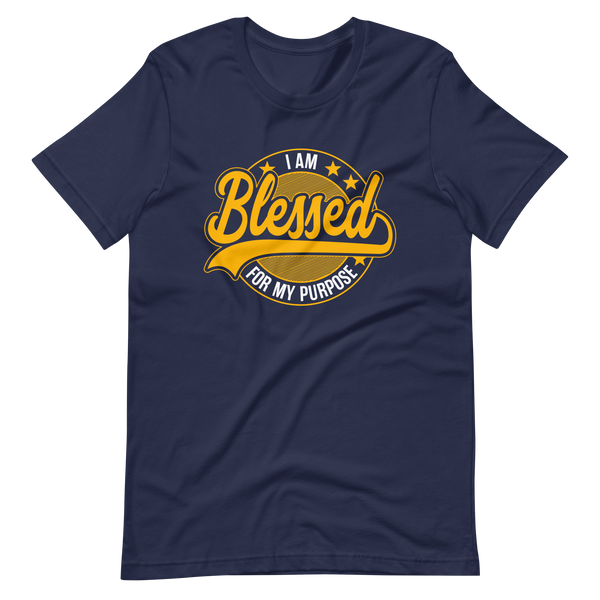 I am Blessed For My Purpose | Short-Sleeve Unisex T-Shirt