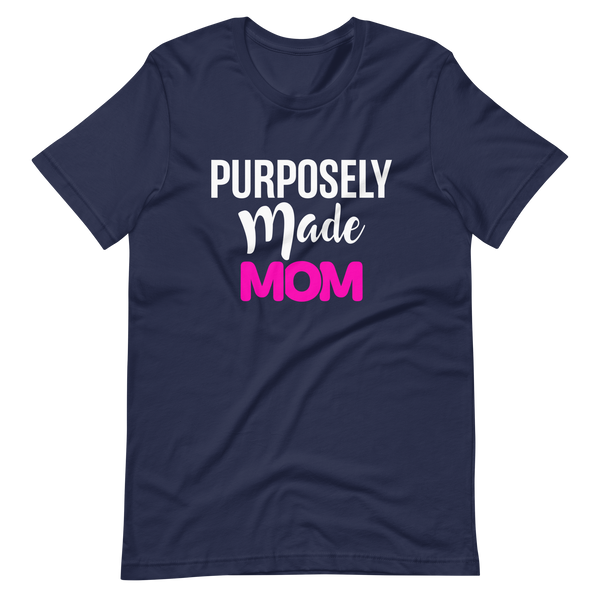 Purposely Made Mom | Short-Sleeve Unisex T-Shirt