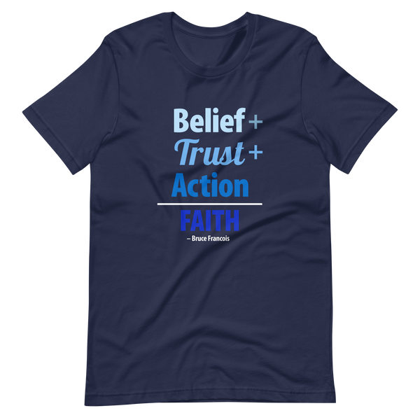 Belief + Trust + Action = Faith | Short-Sleeve Unisex T-Shirt