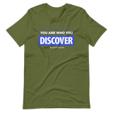 You are Who You Discover | Short-Sleeve Unisex T-Shirt