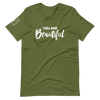 You are Beautiful | Short-Sleeve Unisex T-Shirt