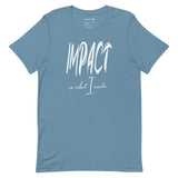 Impact is What I Make | Classic | Short-Sleeve Unisex T-Shirt