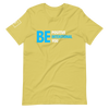 Be Positive, Be Intentional, Be You | Short-Sleeve Unisex T-Shirt