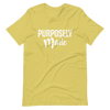 Purposely Made | Short-Sleeve Unisex T-Shirt