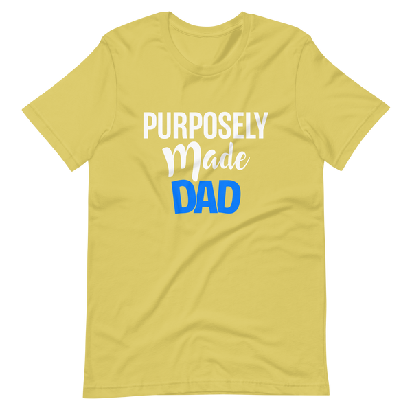 Purposely Made Dad | Short-Sleeve Unisex T-Shirt