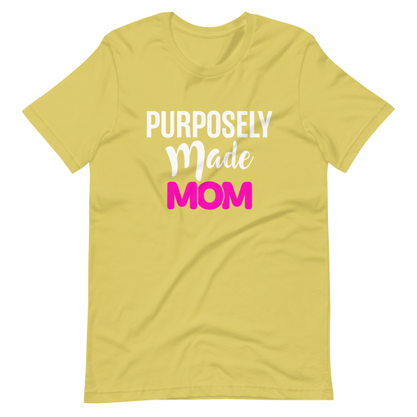 Purposely Made Mom | Short-Sleeve Unisex T-Shirt