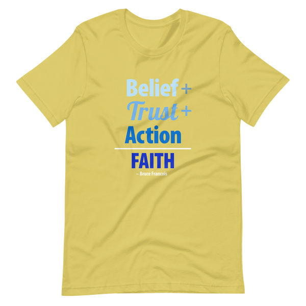 Belief + Trust + Action = Faith | Short-Sleeve Unisex T-Shirt