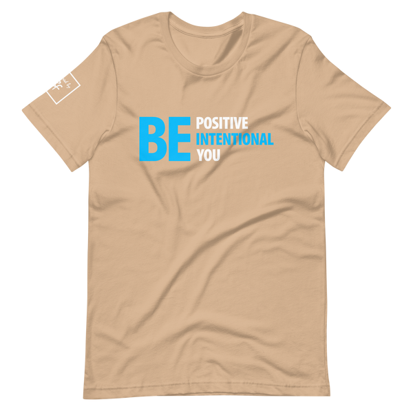 Be Positive, Be Intentional, Be You | Short-Sleeve Unisex T-Shirt