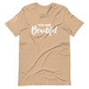 You are Beautiful | Short-Sleeve Unisex T-Shirt