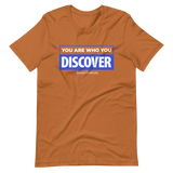 You are Who You Discover | Short-Sleeve Unisex T-Shirt