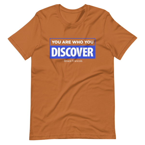 You are Who You Discover | Short-Sleeve Unisex T-Shirt