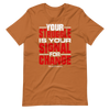 Your Struggle is Your Signal For Change | Short-Sleeve Unisex T-Shirt