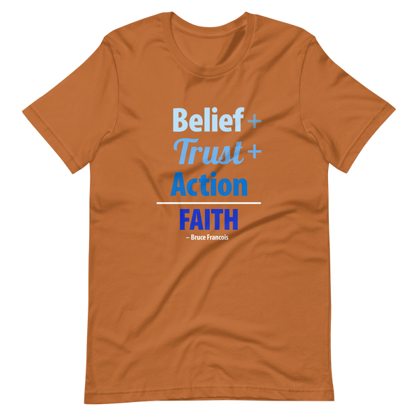 Belief + Trust + Action = Faith | Short-Sleeve Unisex T-Shirt